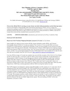 State Mapping Advisory Committee (SMAC) 4:30 PM; April 15, 2004 Meeting Notes NEVADA GEOGRAPHIC INFORMATION SOCIETY (NGIS) 14th Annual Nevada GIS Conference The Orleans Hotel and Casino Conference Room