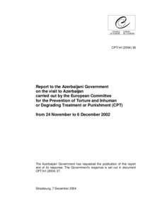 CPT/InfReport to the Azerbaijani Government on the visit to Azerbaijan carried out by the European Committee for the Prevention of Torture and Inhuman