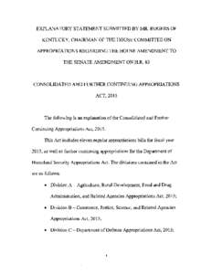 EXPLANATORY STATEMENT SUBMITTED BY MR. ROGERS OF KENTUCKY, CHAIRMAN OF THE HOUSE COMMITTEE ON APPROPRIATIONS REGARDING THE HOUSE AMENDMENT TO THE SENATE AMENDMENT ON H.R. 83  CONSOLIDATED AND FURTHER CONTINUING APPROPRIA