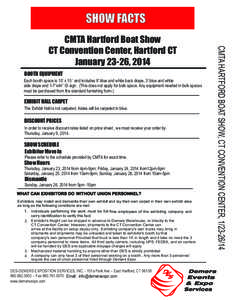 SHOW FACTS  BOOTH EQUIPMENT Each booth space is 10’ x 10 ‘ and includes 8’ blue and white back drape, 3’ blue and white side drape and 1-7”x44” ID sign. (This does not apply for bulk space. Any equipment need