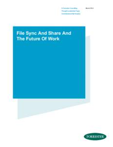 A Forrester Consulting Thought Leadership Paper Commissioned By Dropbox File Sync And Share And The Future Of Work