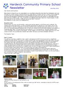 Hardwick Community Primary School Newsletter 22nd May 2014 Dear Parents and Guardians Many thanks to those of you who responded to our consultation about the school day from September next year.