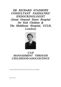 DR RICHARD STANHOPE CONSULTANT PAEDIATRIC ENDOCRINOLOGIST (Great Ormond Street Hospital for Sick Children & The Middlesex Hospital, UCLH,