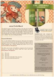 2012 Tech Sheet We picked the grapes at ideal flavour ripeness on the 5th and 9th of March. We picked at night to protect the fresh, vibrant fruit flavours, and it was