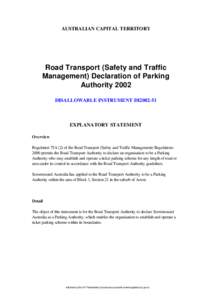 AUSTRALIAN CAPITAL TERRITORY  Road Transport (Safety and Traffic Management) Declaration of Parking Authority 2002 DISALLOWABLE INSTRUMENT DI2002-51