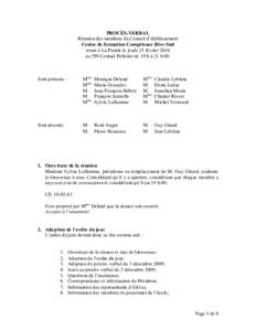 PROCÈS-VERBAL Réunion des membres du Conseil d’établissement Centre de formation Compétence Rive-Sud tenue à La Prairie le jeudi 25 février 2010 au 399 Conrad-Pelletier de 19 h à 21 h 00