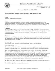 Clinton Presidential Library 1200 President Clinton Avenue Little Rock, AR[removed]Inventory for FOIA Request[removed]F  Records on the Bush Transition between November 7, 2000 – January 20, 2001