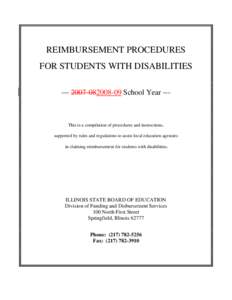 REIMBURSEMENT PROCEDURES FOR STUDENTS WITH DISABILITIES[removed]09 School Year --- This is a compilation of procedures and instructions, supported by rules and regulations to assist local education agencies