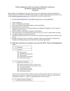 Permit Application to the Government of Kiribati for activities in the Phoenix Islands Protected AreaPlease submit your application for the type of activity you are requesting to conduct in the Phoenix Islands