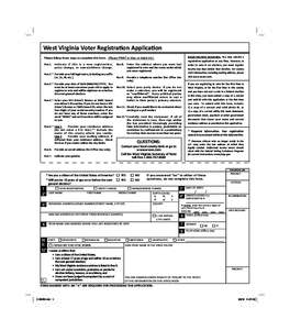 West Virginia Voter Registra on Applica on Please follow these steps to complete this form. (Please PRINT in blue or black ink.) Box 1. Indicate if this is a new registration, party change, or name/address change. Box 2.