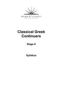 Fusional languages / Australian Certificate of Education / Higher School Certificate / Ancient Greek / Greek language / Syllabus / Greeks / Culture of Greece / Curriculum / Education / Languages of Europe / Ancient languages