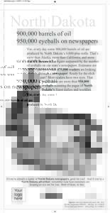 North Dakota_Layout:41 PM Page 1  North Dakota 900,000 barrels of oil 950,000 eyeballs on newspapers