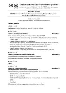 Annotated Agenda UNEP WORKSHOP ON CAPACITY BUILDING ON ENVIRONMENT, TRADE AND DEVELOPMENT 19 – 20 MARCH 2002, PALAIS DES NATIONS Conference Room XII A UNEP-sponsored meeting, in collaboration with the WTO Tuesday, 19 M