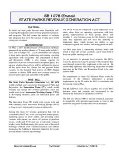 SB[removed]Evans) STATE PARKS REVENUE GENERATION ACT THE GOAL To make our state parks become more financially selfsustaining through innovative revenue generation projects and programs. This bill creates the entities to fa