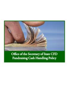 Office of the Secretary of State CFD Fundraising Cash Handling Policy Fundraiser Cash Handling  The Washington State Combined Fund Drive (CFD) is the program within Washington State government through which state