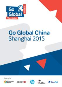 Go Global China Shanghai 2015 Supported by  Dear Delegate,