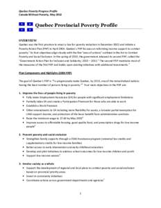 Quebec Poverty Progress Profile Canada Without Poverty, May 2012 Quebec Provincial Poverty Profile OVERVIEW Quebec was the first province to enact a law for poverty reduction in December 2002 and initiate a