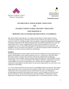 ONTARIO PUBLIC SCHOOL BOARDS’ ASSOCIATION AND ONTARIO CATHOLIC SCHOOL TRUSTEES’ ASSOCIATION JOINT RESPONSE TO PROPOSED AODA STANDARD FOR EMPLOYMENT ACCESSIBILITY The Ontario Public School Boards’ Association and th