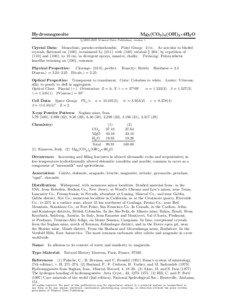 Hydromagnesite  Mg5 (CO3 )4 (OH)2 • 4H2 O