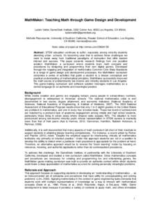 MathMaker: Teaching Math through Game Design and Development Lucien Vattel, GameDesk Institute, 2332 Cotner Ave. #203 Los Angeles, CA 90064, [removed] Michelle Riconscente, University of Southern Californ