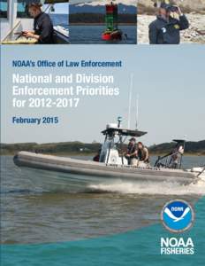 NOAA’s Office of Law Enforcement  National and Division Enforcement Priorities for[removed]February 2015