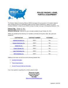 POLICE RADAR, LIDAR, PARTS & EQUIPMENT The Western States Contracting Alliance (WSCA) leverages the buying power of 15 western states to offer exceptional pricing for participating states and their political subdivisions