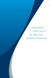 Referee / Diagonal system of control / Rugby union match officials / Assistant referee / Dropped-ball / Misconduct / Penalty kick / Rugby league match officials / Penalty / Sports / Laws of association football / Association football