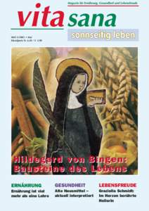 Heft[removed] • Mai Einzelpreis Fr. 6.50 / € 3.90 Hildegar d von Bingen: Bausteine des Lebens ERNÄHRUNG