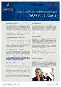 Faculty of the Professions Internship Program  FAQ’s for Industry What is an internship?  What does it cost?