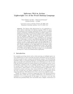 Inference Web in Action: Lightweight Use of the Proof Markup Language Paulo Pinheiro da Silva1 Deborah McGuinness2 Nicholas Del Rio1 Li Ding2 1