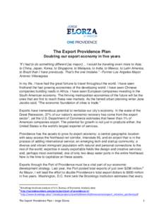 The Export Providence Plan Doubling our export economy in five years “If I had to do something different [as mayor]… I would be traveling even more to Asia, to China, Japan, Korea, to Singapore, to Malaysia, to India