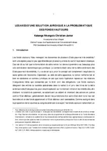 1  LES AXES D’UNE SOLUTION JURIDIQUE A LA PROBLEMATIQUE DES FONDS VAUTOURS Kabange Nkongolo Christian-Junior Avocat près la Cour d’Appel