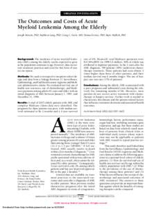 ORIGINAL INVESTIGATION  The Outcomes and Costs of Acute Myeloid Leukemia Among the Elderly Joseph Menzin, PhD; Kathleen Lang, PhD; Craig C. Earle, MD; Donna Kerney, PhD; Rajiv Mallick, PhD