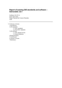 Report of existing GIS standards and software – DeliverableSynthesys NA-D 3.6 Javier de la Torre Museo Nacional de Ciencias Naturales CSIC