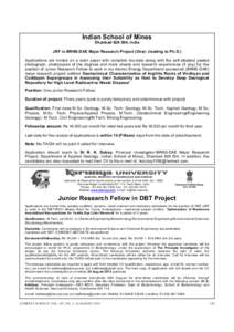 Indian School of Mines Dhanbad[removed], India JRF in BRNS-DAE Major Research Project (One): (leading to Ph.D.) Applications are invited on a plain paper with complete bio-data along with the self-attested pasted photogra