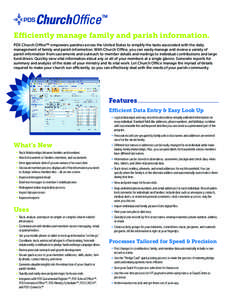 Efficiently manage family and parish information. PDS Church Office™ empowers parishes across the United States to simplify the tasks associated with the daily management of family and parish information. With Church O