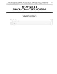 Glime, J. M[removed]Bryophyta - Takakiopsida. Chapt[removed]In: Glime, J. M. Bryophyte Ecology. Volume 1. Physiological Ecology. Ebook sponsored by Michigan Technological University and the International Association of Bryo