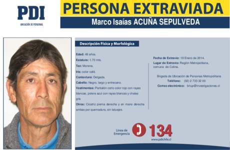 Marco Isaías ACUÑA SEPULVEDA  Edad: 49 años. Estatura: 1.70 mts. Tez: Morena.