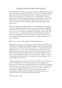 Mornington Peninsula Chardonnay and Pinot Noir The Mornington Peninsula is a young wine region in global terms but we do have over 30 years of experience to draw on. It seems clear that the region is particularly suited 