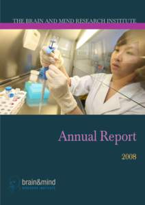 THE BRAIN AND MIND RESEARCH INSTITUTE  Annual Report 2008  Contents