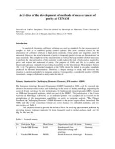 Activities of the development of methods of measurement of purity at CENAM Dirección de Análisis Inorgánico, Dirección General de Metrología de Materiales, Centro Nacional de Metrología Carretera a los Cués, Km 4,