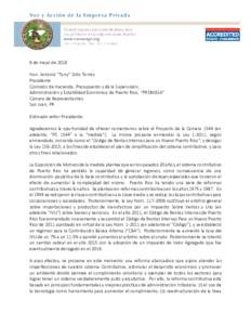 8 de mayo de 2018 Hon. Antonio “Tony” Soto Torres Presidente Comisión de Hacienda, Presupuesto y de la Supervisión, Administración y Estabilidad Económica de Puerto Rico, “PROMESA” Cámara de Representantes