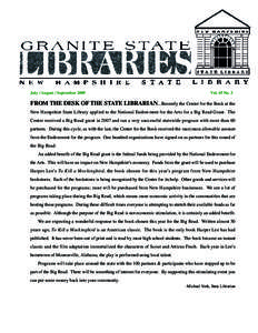 July / August / September[removed]Vol. 45 No. 3 FROM THE DESK OF THE STATE LIBRARIAN...Recently the Center for the Book at the New Hampshire State Library applied to the National Endowment for the Arts for a Big Read Grant