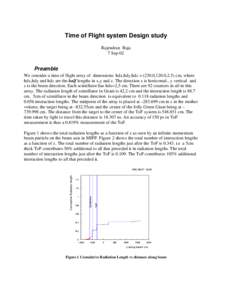 Time of Flight system Design study Rajendran Raja 7 Sep-02 Preamble We consider a time of flight array of dimensions hdx,hdy,hdz = (230.0,120.0,2.5) cm, where