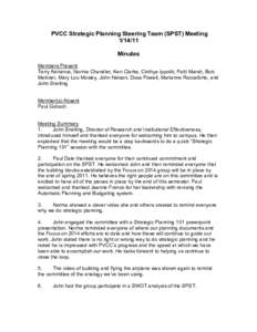 PVCC Strategic Planning Steering Team (SPST) Meeting[removed]Minutes Members Present Terry Adriance, Norma Chandler, Ken Clarke, Cinthya Ippoliti, Patti Marsh, Bob Metivier, Mary Lou Mosley, John Nelson, Doss Powell, Mar