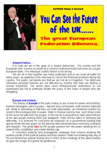 AUTHOR Robin G Howard  You Can See the Future of the UK[removed]The great European