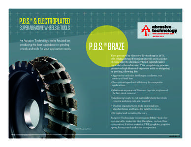 P.B.S.® & ELECTROPLATED SUPERABRASIVE WHEELS & TOOLS[removed]At Abrasive Technology, we’re focused on
