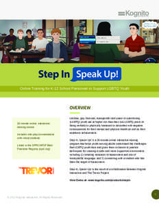 Step In Speak Up! Online Training for K-12 School Personnel to Support LGBTQ Youth OVERVIEW  30-minute online, interactive