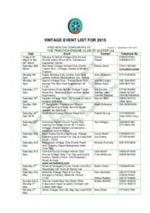 VINTAGE EVENT LIST FOR 2015 FREE WITH THE COMPLIMENTS OF: (Version 2 - Issued March 24th[removed]THE TRACTION ENGINE CLUB OF ULSTER Ltd.