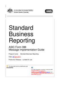 Standard Business Reporting ASIC Form 388 Message Implementation Guide Program name: